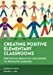 Image du vendeur pour Creating Positive Elementary Classrooms: Preventing Behavior Challenges to Promote Learning (Special Education Law, Policy, and Practice) by Smith, Stephen W., Yell Fred and Francis Lester Palmetto Chair in Teacher Education and a Professor in Special Education, Mitchell L. [Paperback ] mis en vente par booksXpress