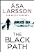 Seller image for The Black Path (The Arctic Murders) by Larsson, sa [Paperback ] for sale by booksXpress
