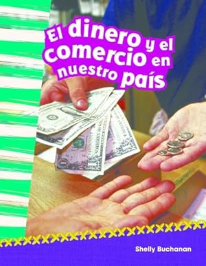Seller image for Teacher Created Materials - Primary Source Readers Content and Literacy: El dinero y el comercio en nuestro pa ­s (Money and Trade in Our Nation) - - Grade 2 - Guided Reading Level M by Shelly Buchanan [Paperback ] for sale by booksXpress