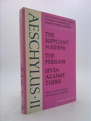 Seller image for Aeschylus II: The Complete Greek Tragedies, Vol. II. The Suppliant Maidens, The Persians, Seven Against Thebes. for sale by ThriftBooksVintage