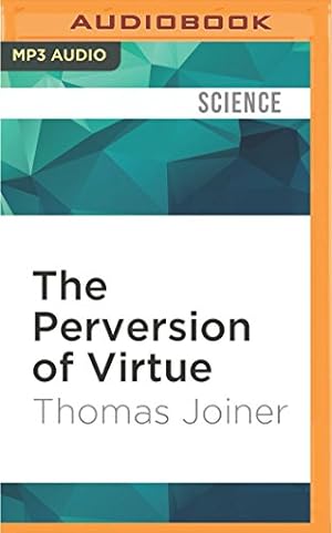 Bild des Verkufers fr The Perversion of Virtue: Understanding Murder-Suicide by Joiner, Thomas [MP3 CD ] zum Verkauf von booksXpress