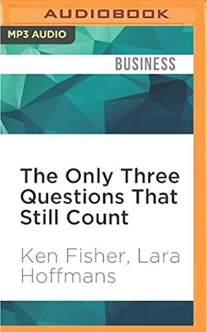 Immagine del venditore per The Only Three Questions That Still Count: Investing By Knowing What Others Don't, 2nd Edition by Fisher, Ken, Hoffmans, Lara [MP3 CD ] venduto da booksXpress