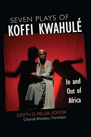 Image du vendeur pour Seven Plays of Koffi Kwahul : In and Out of Africa mis en vente par GreatBookPrices