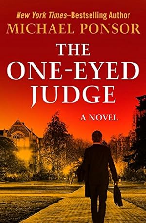 Seller image for The One-Eyed Judge: A Novel (The Judge Norcross Novels) by Ponsor, Michael [Paperback ] for sale by booksXpress