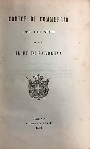 Codice di Commercio per gli Stati di S. M. il Re di Sardegna.