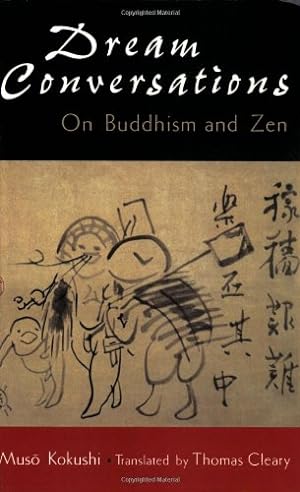 Immagine del venditore per Dream conversations: On Buddhism and Zen by Kokushi, Muso [Paperback ] venduto da booksXpress
