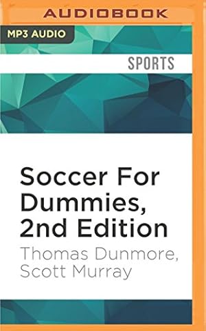 Imagen del vendedor de Soccer For Dummies, 2nd Edition by Dunmore, Thomas, Murray, Scott [MP3 CD ] a la venta por booksXpress
