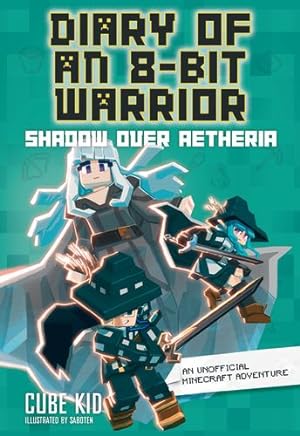 Imagen del vendedor de Diary of an 8-Bit Warrior: Shadow Over Aetheria (Volume 7) (Diary of an 8-bit Warrior, 7) by Cube Kid [Paperback ] a la venta por booksXpress