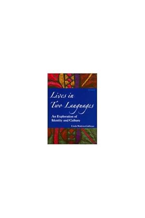 Image du vendeur pour Lives in Two Languages : An Exploration of Identity and Culture mis en vente par GreatBookPrices