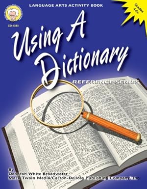 Image du vendeur pour Using a Dictionary, Grades 4 - 8 by Broadwater, Deborah White [Paperback ] mis en vente par booksXpress