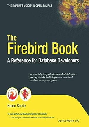 Seller image for The Firebird Book: A Reference for Database Developers by Borrie, Helen [Paperback ] for sale by booksXpress