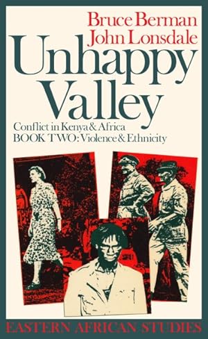 Image du vendeur pour Unhappy Valley : Clan, Class & State in Colonial Kenya mis en vente par GreatBookPrices