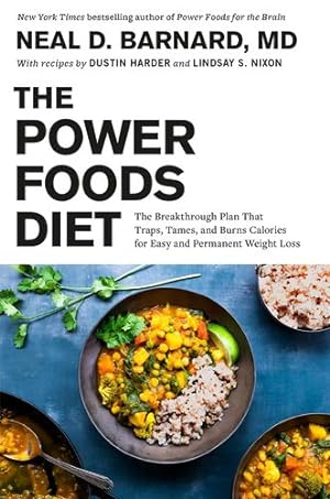 Immagine del venditore per The Power Foods Diet: The Breakthrough Plan That Traps, Tames, and Burns Calories for Easy and Permanent Weight Loss by Barnard MD MD FACC, Neal D [Hardcover ] venduto da booksXpress