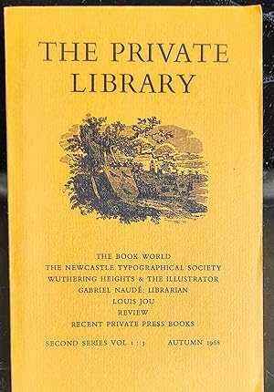 Imagen del vendedor de The Private Library Autumn 1968 / K A Leake "The Typographical Society Of Newcastle Upon Tyne" / Rigby Graham "Wuthering Heights and the Illustrator" / Anthony Brown "Gabriel Naude: Librarian" / Count Potocki of Montalk "Louis Jou" a la venta por Shore Books