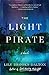 Seller image for The Light Pirate: GMA Book Club Selection by Brooks-Dalton, Lily [Paperback ] for sale by booksXpress