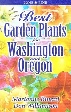 Bild des Verkufers fr Best Garden Plants for Washington and Oregon by Binetti, Marianne, Williamson, Don [Paperback ] zum Verkauf von booksXpress