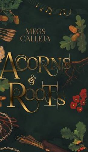 Seller image for Acorns & Roots by Calleja, Megs [Hardcover ] for sale by booksXpress