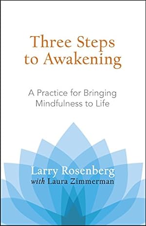Seller image for Three Steps to Awakening: A Practice for Bringing Mindfulness to Life by Rosenberg, Larry, Zimmerman, Laura [Paperback ] for sale by booksXpress