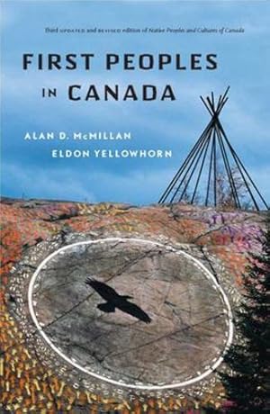 Seller image for First Peoples In Canada by McMillan, Alan D., Yellowhorn, Eldon [Paperback ] for sale by booksXpress