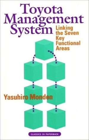 Bild des Verkufers fr Toyota Management System: Linking the Seven Key Functional Areas (Classics in Paperback) by Monden, Yasuhiro [Paperback ] zum Verkauf von booksXpress