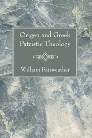 Image du vendeur pour Origen and Greek Patristic Theology: by Fairweather, William [Paperback ] mis en vente par booksXpress