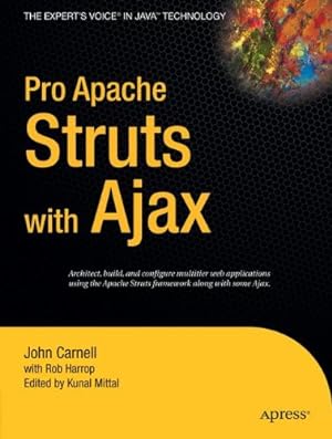 Image du vendeur pour Pro Apache Struts with Ajax (Expert's Voice in Java) by Mittal, Kunal, Harrop, Rob, Carnell, John [Paperback ] mis en vente par booksXpress