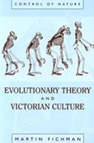 Seller image for Evolutionary Theory & Victorian Culture (Control of Nature) by Fichman, Martin [Paperback ] for sale by booksXpress