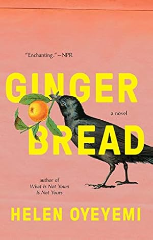 Seller image for Gingerbread: A Novel by Oyeyemi, Helen [Paperback ] for sale by booksXpress