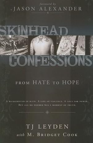 Seller image for Skinhead Confessions: From Hate To Hope by T.J. Leyden, M. Bridget Cook [Paperback ] for sale by booksXpress