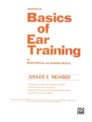 Imagen del vendedor de Basics of Ear Training: Grade 5 by Berlin, Boris, Mould, Warren [Paperback ] a la venta por booksXpress