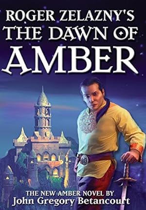 Immagine del venditore per Roger Zelazny's The Dawn of Amber by Betancourt, John Gregory, Zelazny, Roger [Hardcover ] venduto da booksXpress