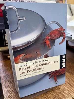 Rätsel und Geheimnisse der Kochkunst. Naturwissenschaftlich erklärt. Aus dem Franz. von Rainer Zo...