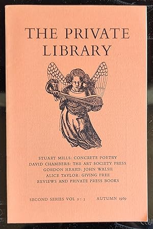 Image du vendeur pour The Private Library Autumn 1969 / Stuart Mills "Concrete Poetry" / David Chambers "The Art Society Press" / Gordon Heard "John Walsh & 18c. Music Publishing" / Alice Taylor "Giving Free, Or Ten Years With The Free Offers List" mis en vente par Shore Books