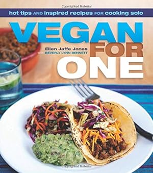 Seller image for Vegan for One: Hot Tips and Inspired Recipes for Cooking Solo by Ellen Jaffe Jones, Beverly Lynn Bennett [Paperback ] for sale by booksXpress