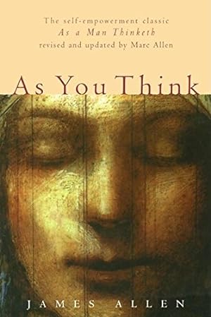 Imagen del vendedor de As You Think: Second Edition by James Allen, Marc Allen [Paperback ] a la venta por booksXpress