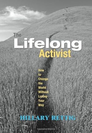 Seller image for The Lifelong Activist: How to Change the World without Losing Your Way by Hillary Rettig [Paperback ] for sale by booksXpress