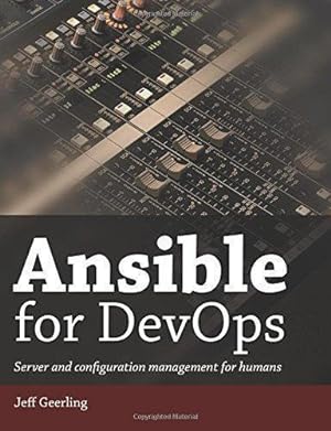 Seller image for Ansible for DevOps: Server and configuration management for humans for sale by WeBuyBooks