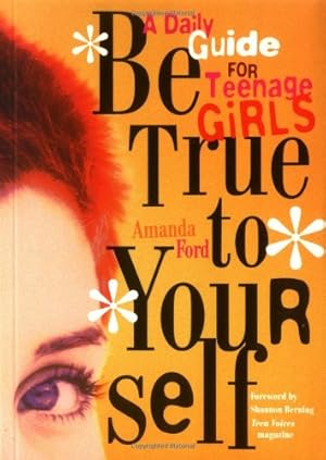 Seller image for Be True to Yourself: A Daily Guide for Teenage Girls by Ford, Amanda [Paperback ] for sale by booksXpress