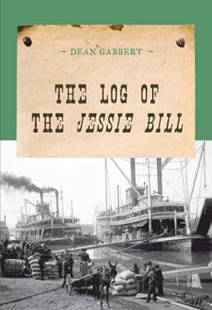 Bild des Verkufers fr The Log of the Jessie Bill (An Evans Novel of the West) by Gabbert, Dean [Paperback ] zum Verkauf von booksXpress