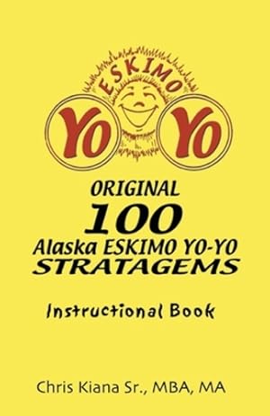 Seller image for 100 Alaska Yo-Yo Stratagems: Instructional Book by Kiana, Chris [Paperback ] for sale by booksXpress