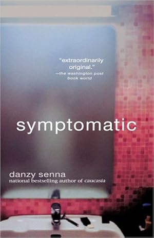 Seller image for Symptomatic by Senna, Danzy [Paperback ] for sale by booksXpress
