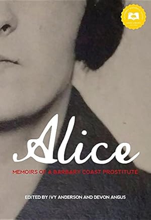 Seller image for Alice: Memoirs of a Barbary Coast Prostitute [Paperback ] for sale by booksXpress