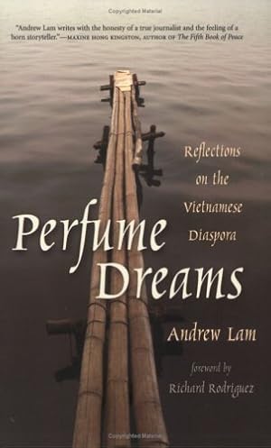 Bild des Verkufers fr Perfume Dreams: Reflections on the Vietnamese Diaspora by Andrew Lam [Paperback ] zum Verkauf von booksXpress