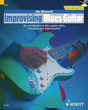 Image du vendeur pour Improvising Blues Guitar: An Introduction to Blues Guitar Styles, Techniques and Improvisation (The Schott Po Styles Series) mis en vente par WeBuyBooks