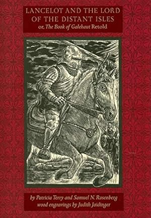 Seller image for Lancelot and the Lord of the Distant Isles: Or, the Book of Galehaut Retold by Terry, Patricia, Rosenberg, Samuel N. [Hardcover ] for sale by booksXpress