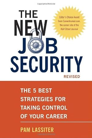 Seller image for The New Job Security, Revised: The 5 Best Strategies for Taking Control of Your Career by Lassiter, Pam [Paperback ] for sale by booksXpress