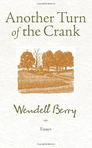 Seller image for Another Turn of the Crank: Essays by Berry, Wendell [Paperback ] for sale by booksXpress