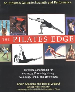 Seller image for The Pilates Edge: An Athlete's Guide to Strength and Performance (Avery Health Guides) by Loigerot, Daniel, Adamany, Karrie [Paperback ] for sale by booksXpress