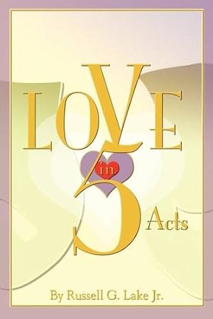 Bild des Verkufers fr Love in Five Acts by Russell G. Lake Jr. [Paperback ] zum Verkauf von booksXpress