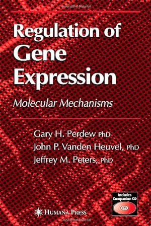 Seller image for Regulation of Gene Expression by Perdew, Gary H., Vanden Heuvel, Jack P., Peters, Jeffrey M. [Hardcover ] for sale by booksXpress